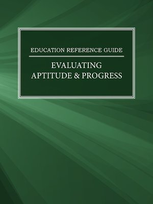 cover image of Education Reference Guide: Evaluating Aptitude & Progress